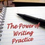 The Power of Writing Practice